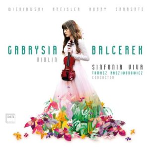 Gabrysia Balcerek - WIENIAWSKI, KREISLER, HUBAY, SARASATE